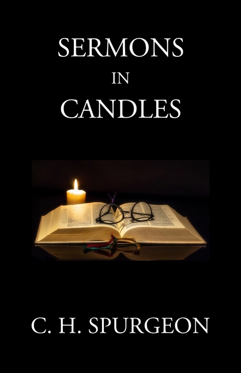 Sermons in Candles -  C. H. Spurgeon