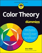 Color Theory For Dummies -  Eric Hibit