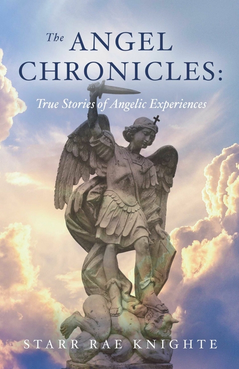 Angel Chronicles -  Starr Rae Knighte