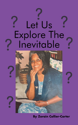 Let Us Explore the Inevitable - Zorain Collier-Carter