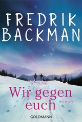 Wir gegen euch -  Fredrik Backman