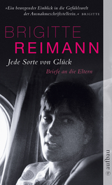 Jede Sorte von Glück - Brigitte Reimann