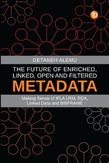 Future of Enriched, Linked, Open and Filtered Metadata -  Getaneh Alemu