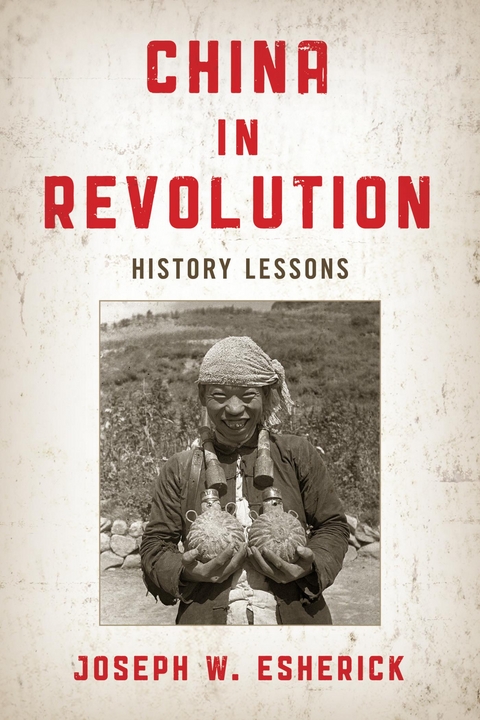 China in Revolution -  Joseph W. Esherick
