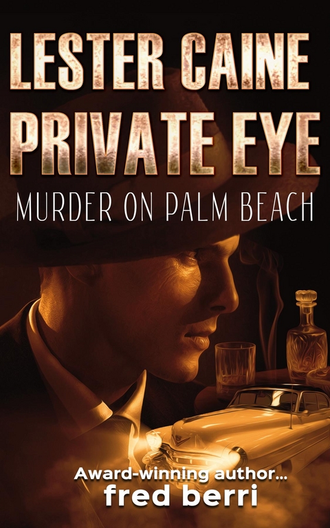 Lester Caine Private Eye Murder on Palm Beach -  Fred Berri