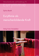 Eurythmie als menschenbildende Kraft - Sylvia Bardt