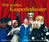 Wir spielen Kasperletheater - Weissenberg-Seebohm, A; Taudin-Chabot, C.; Mees-Henny, C.