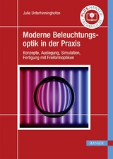 Moderne Beleuchtungsoptik in der Praxis - Julia Unterhinninghofen