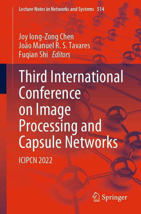 Third International Conference on Image Processing and Capsule Networks - 