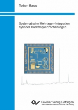 Systematische Mehrlagen-Integration hybrider Hochfrequenzschaltungen - Torben Baras