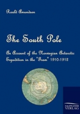 The South Pole - Roald Amundsen