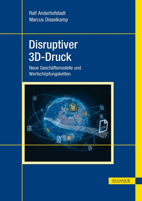 Disruptiver 3D-Druck -  Ralf Anderhofstadt,  Marcus Disselkamp