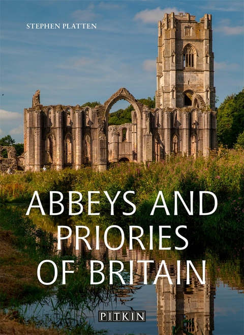 Abbeys and Priories of Britain - Stephen Platten