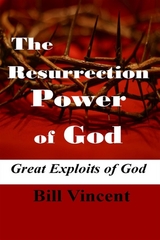 The Resurrection Power of God - Bill Vincent