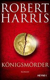 Königsmörder -  Robert Harris