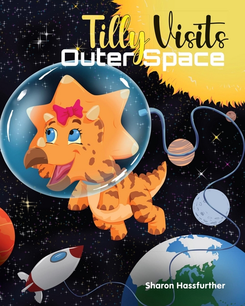 Tilly Visits Outer Space - Sharon Hassfurther