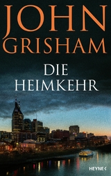 Die Heimkehr -  John Grisham