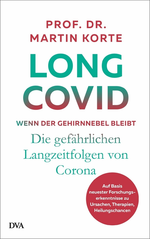 Long Covid - wenn der Gehirnnebel bleibt -  Martin Korte