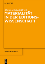 Materialität in der Editionswissenschaft - 