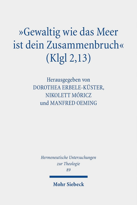 'Gewaltig wie das Meer ist dein Zusammenbruch' (Klgl 2,13) - 