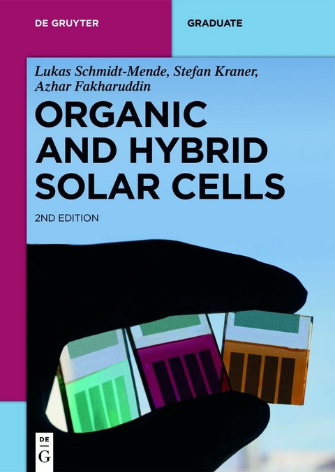 Organic and Hybrid Solar Cells -  Lukas Schmidt-Mende,  Stefan Kraner,  Azhar Fakharuddin