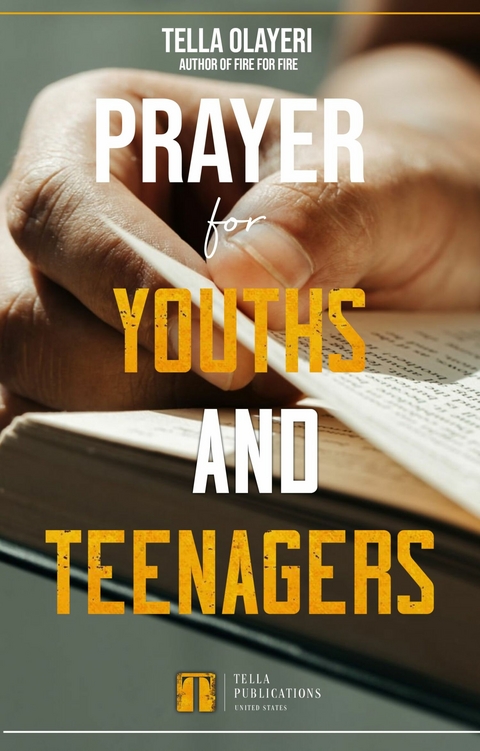 Prayer for Youths and Teenagers -  Tella Olayeri
