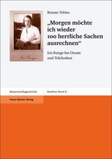 "Morgen möchte ich wieder 100 herrliche Sachen ausrechnen" - Renate Tobies