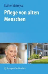 Pflege von alten Menschen - Esther Matolycz