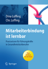 Mitarbeiterbindung ist lernbar - Dina Loffing, Christian Loffing