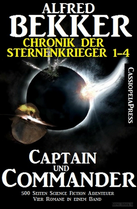 Chronik der Sternenkrieger - Captain und Commander - Alfred Bekker