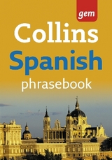 Collins Gem Spanish Phrasebook and Dictionary - Collins Dictionaries