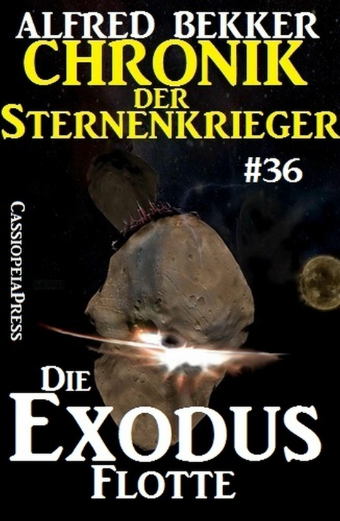 Die Exodus-Flotte - Chronik der Sternenkrieger #36 - Alfred Bekker