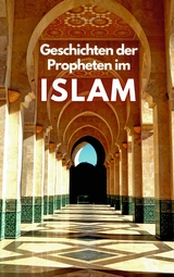 Geschichten der Propheten im Islam - B. L. Publishing