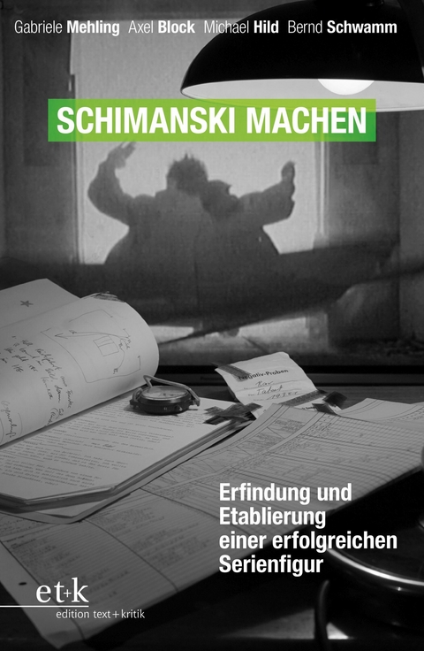 Schimanski machen - Gabriele Mehling, Axel Block, Michael Hild, Bernd Schwamm