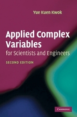 Applied Complex Variables for Scientists and Engineers - Kwok, Yue Kuen