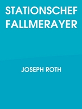 Stationschef Fallmerayer - Joseph Roth