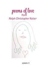 Poems of Love by Ralf Christoph Kaiser Volume 4 with erotic drawings in collor -  Ralf Kaiser