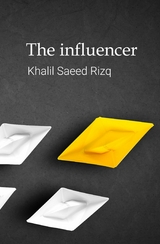 The influencer - Khalil Saeed Rizq