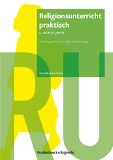 Religionsunterricht praktisch – 1. Schuljahr - Freudenberg, Hans