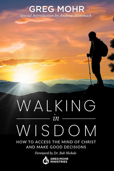 Walking in Wisdom -  Greg Mohr