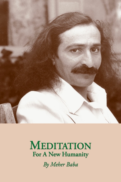 Meditation For A New Humanity -  Meher Baba