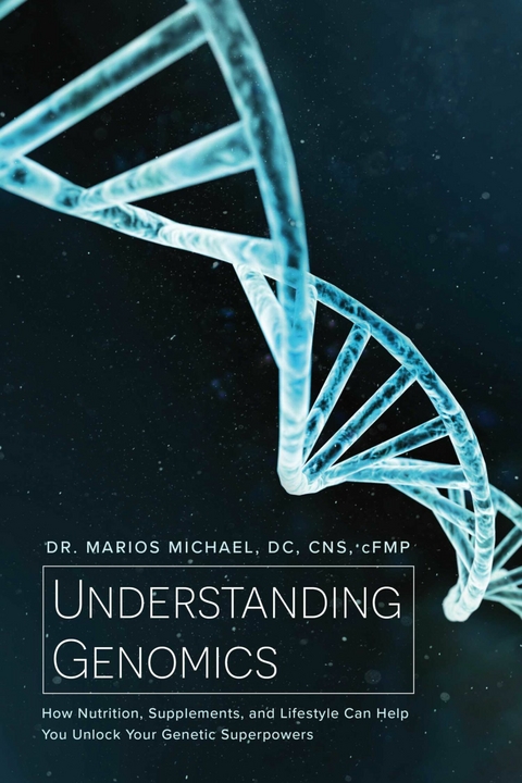 Understanding Genomics -  Dr. Marios Michael DC CNS cFMP