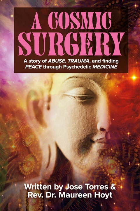 Cosmic Surgery -  Rev. Dr. Maureen Hoyt,  Jose Torres