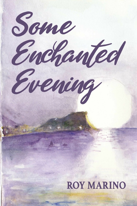 Some Enchanted Evening -  Roy Marino