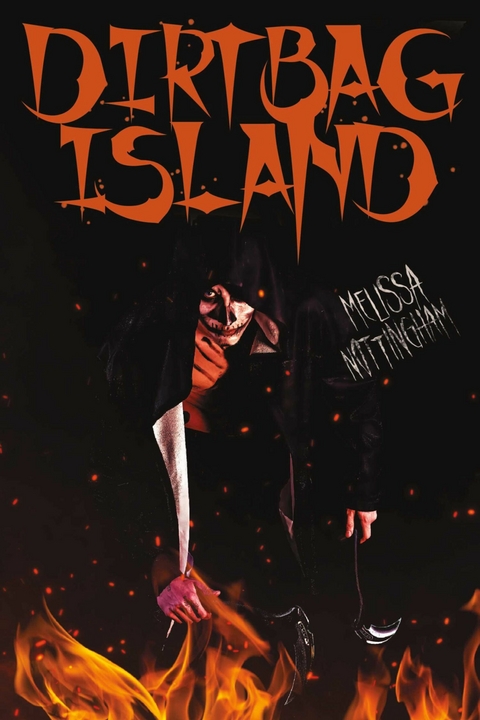 Dirtbag Island -  Melissa Nottingham