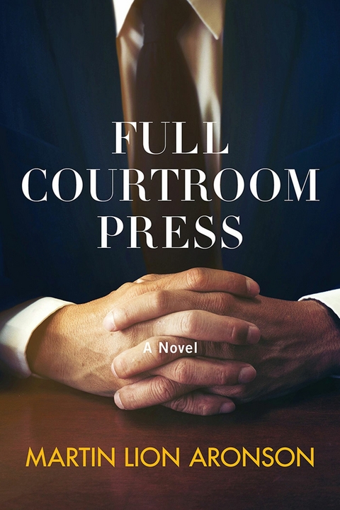 Full Courtroom Press -  Martin Lion Aronson