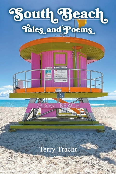 South Beach Tales and Poems -  Terry Tracht
