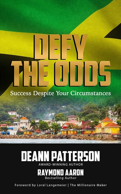 DEFY THE ODDS -  Raymond Aaron,  Deann Patterson