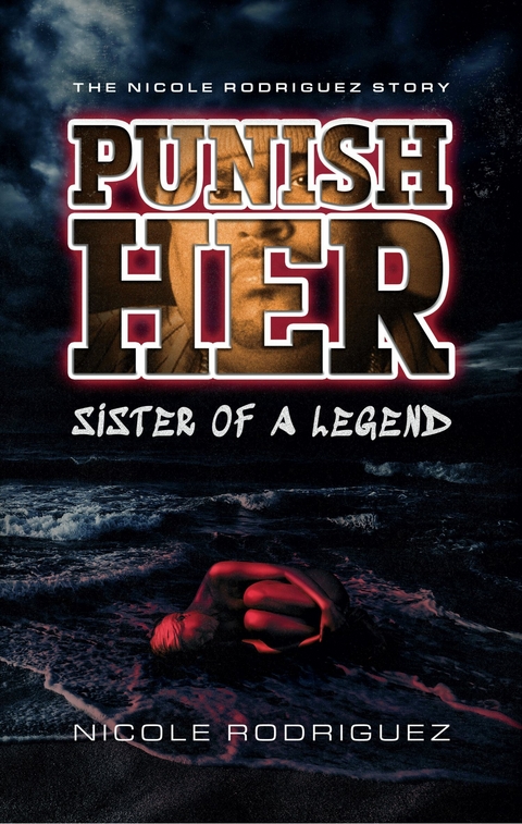 Punish Her Sister of a Legend -  Nicole Rodriguez
