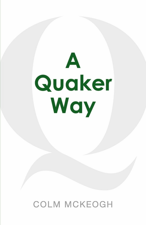A Quaker Way -  Colm McKeogh